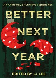 Better Next Year : An Anthology of Christmas Epiphanies cover image