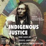 Indigenous Justice : Durvile True Cases cover image