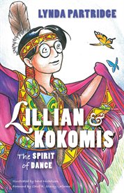 Lillian & Kokomis : The Spirit of Dance. Spirit of Nature cover image