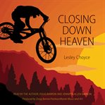 Closing Down Heaven cover image