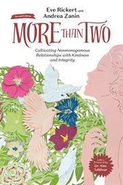 More Than Two, Second Edition : Cultivating Nonmonogamous Relationships With Kindness and Integrity cover image