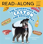 The Adventures of Easton the Rescue Pet : The Dog in the Deli cover image