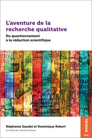 L'aventure de la recherche qualitative : Du questionnement à la rédaction scientifique. Praxis cover image