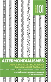 Altermondialismes : justice sociale et écologique dans un monde globalisé cover image