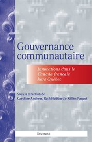 Gouvernance communautaire : Innovations dans le Canada français hors Québec cover image