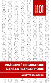 Insécurité linguistique dans la francophonie : Collection 101 cover image