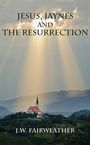 Jesus jaynes and the resurrection cover image