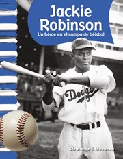 Jackie robinson: un héroe en el campo de béisbol cover image