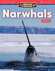 Amazing Animals : Narwhals. Addition cover image
