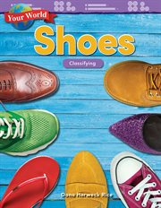 Your World : Shoes. Classifying cover image