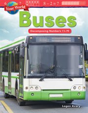 Your World : Buses. Decomposing Numbers 11-19 cover image