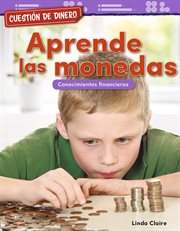 Cuestion de dinero: aprende las monedas: conocimientos financieros cover image