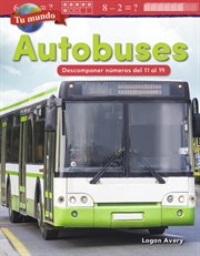 Tu mundo: autobuses: descomponer números del 11 al 19 cover image