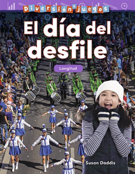 Cover image for Diversión y juegos: El día del desfile: Longitud