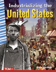Industrializing the united states cover image