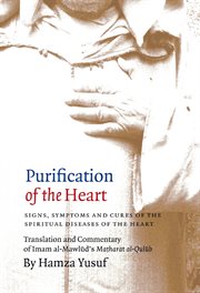 Purification of the heart : signs, symptoms and cures of the spiritual diseases of the heart cover image