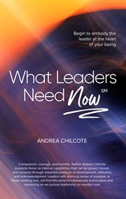 What Leaders Need Now cover image