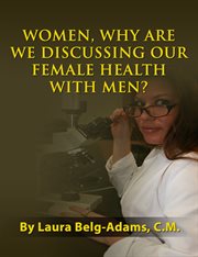 Women, why are we discussing our female health with men? cover image