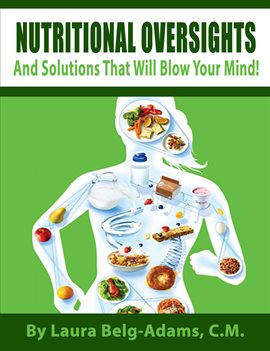 Imagen de portada para Nutritional Oversights And Solutions That Will Blow Your Mind!