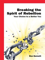Breaking the spirit of rebellion. You Deserve a Better You cover image
