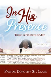 In his presence: there is fullness of joy - volume 2 cover image