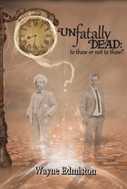 Unfatally dead : to thaw or not to thaw? cover image