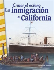Cruzar el océano: la inmigración a california cover image