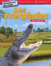 Aventuras de viaje: los everglades: suma hasta 100 cover image