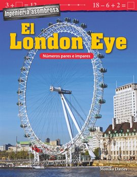 Cover image for Ingeniería asombrosa: El London Eye: Números pares e impares