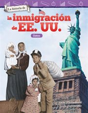 La historia de la inmigración de ee. uu.: datos cover image