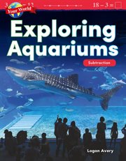 Your world: exploring aquariums: subtraction cover image