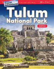 Travel adventures: tulum national park: addition cover image