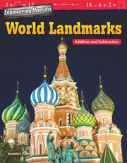 Engineering marvels: world landmarks: addition and subtraction cover image