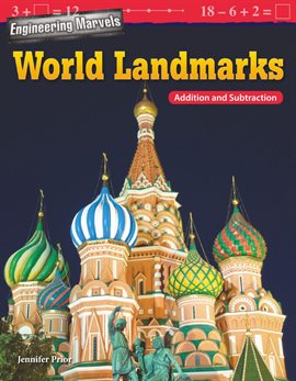 Cover image for Engineering Marvels: World Landmarks: Addition and Subtraction