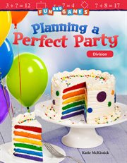 Fun and games: planning a perfect party: division cover image