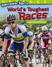 Spectacular sports: world's toughest races: understanding fractions cover image
