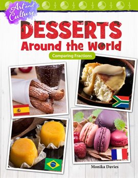 Cover image for Art and Culture: Desserts Around the World: Comparing Fractions