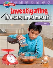 Your world: investigating measurement: volume and mass: read-along ebook cover image