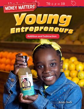 Cover image for Money Matters: Young Entrepreneurs: Addition and Subtraction