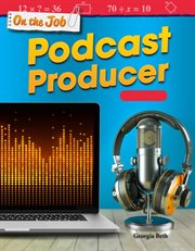 On the job: podcast producer: multiplication cover image