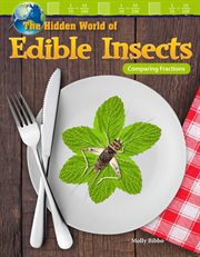 The hidden world of edible insects: comparing fractions cover image