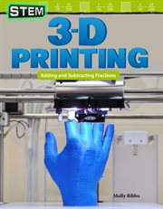 Stem: 3-d printing: adding and subtracting fractions cover image