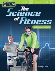 Stem: the science of fitness: multiplying fractions cover image