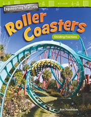 Engineering marvels: roller coasters: dividing fractions cover image