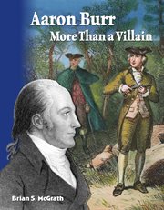 Aaron Burr : more than a villain cover image