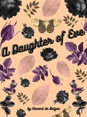 The daughter of Eve ; : Letters of two brides ; A woman of thirty and other short stories cover image