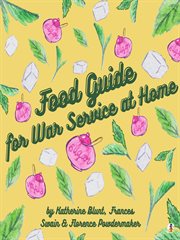 Food guide for war service at home cover image