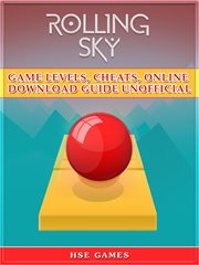 Rolling sky game levels, cheats, online download guide unofficial cover image