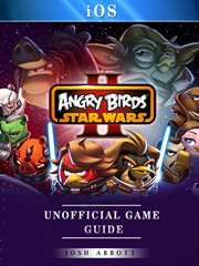 Angry birds star wars ii ios unofficial game guide cover image