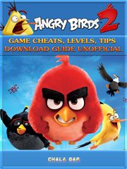 Angry Birds : game cheats, levels, tips, download guide unofficial. 2 cover image